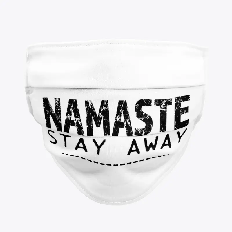 Namaste stay away