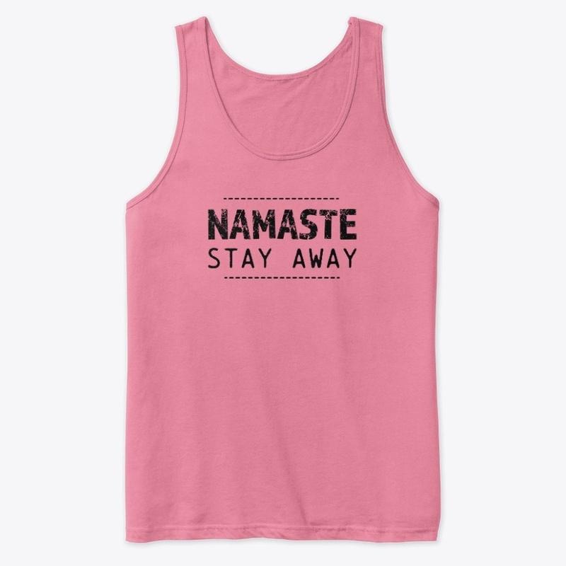 Namaste stay away