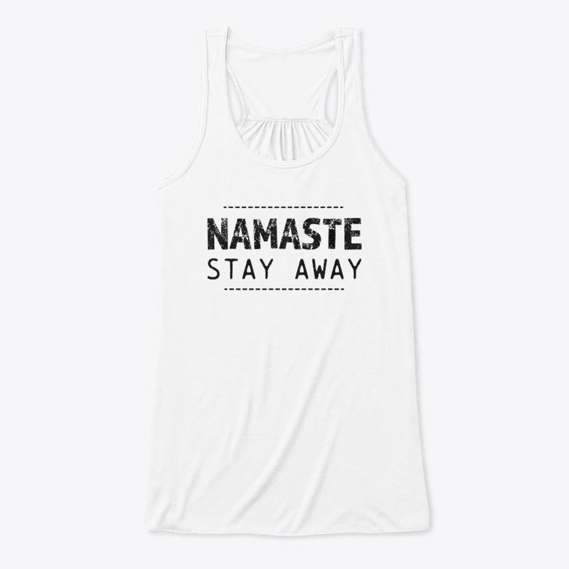 Namaste stay away