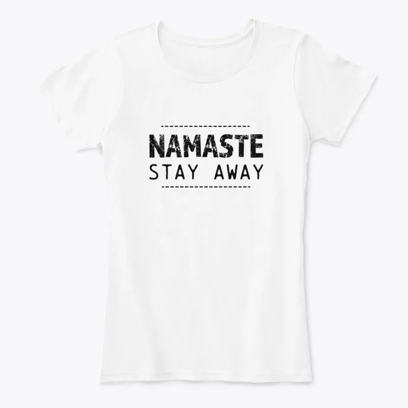 Namaste stay away