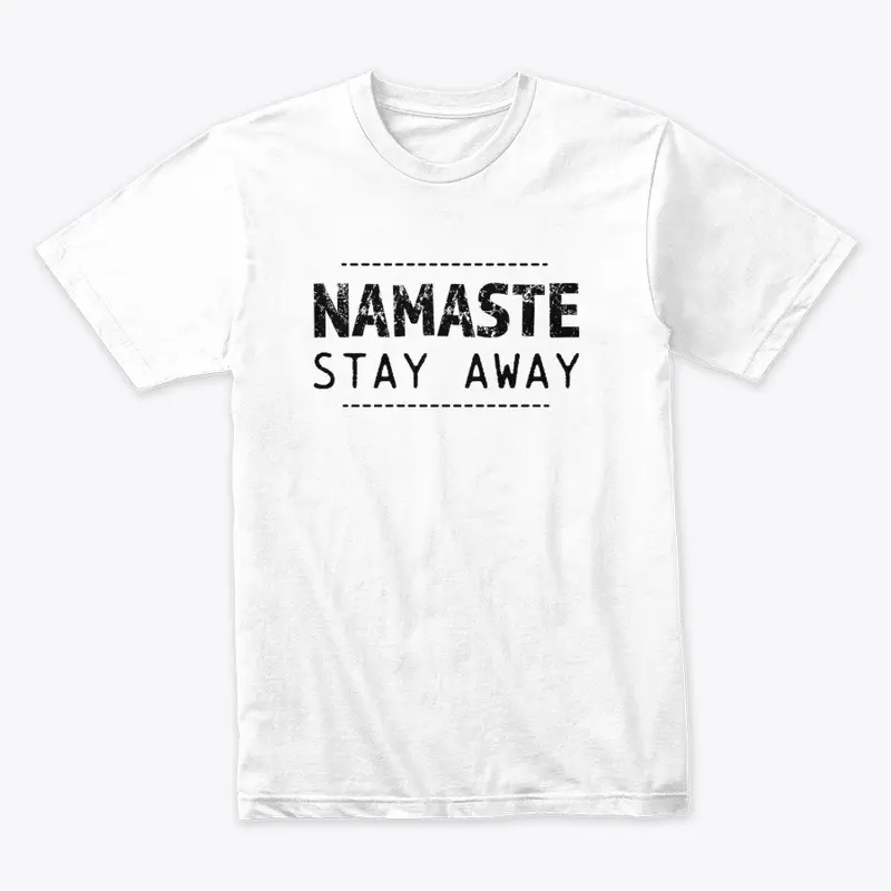 Namaste stay away