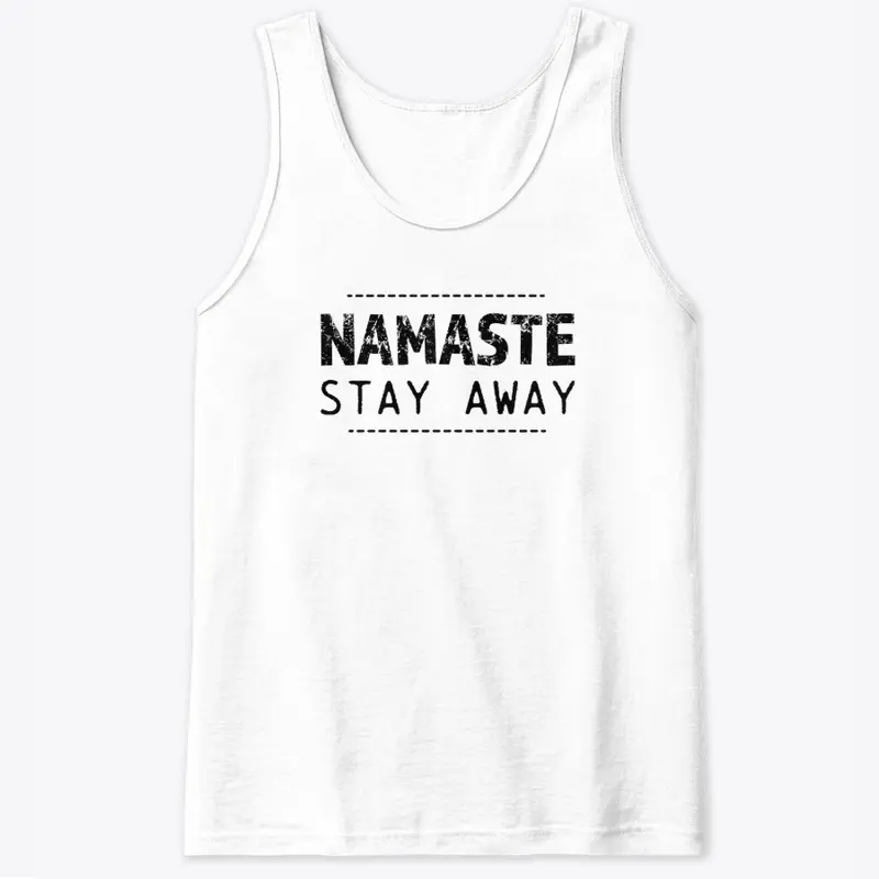 Namaste stay away