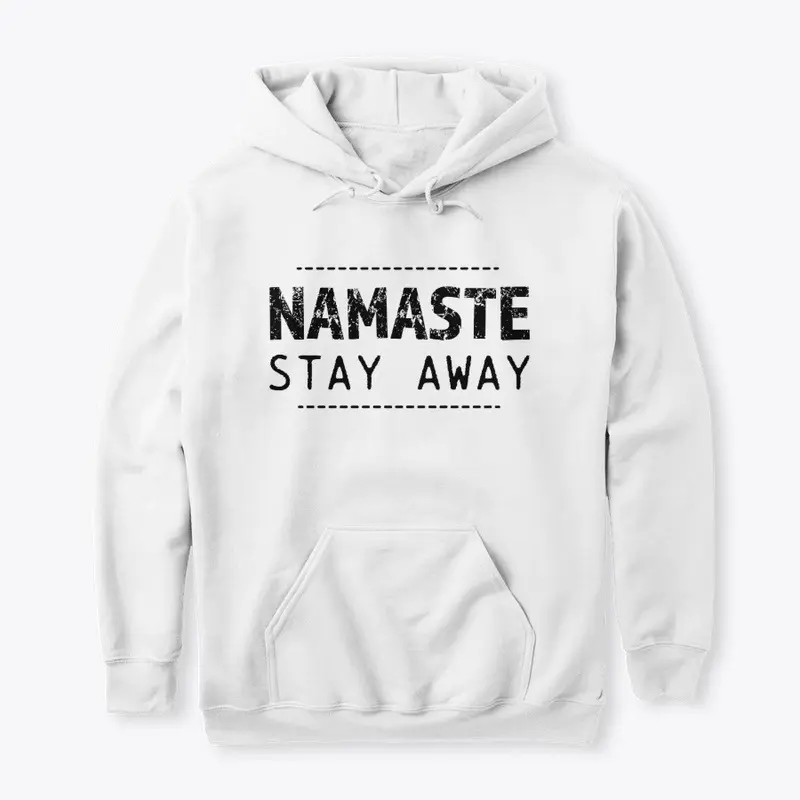 Namaste stay away